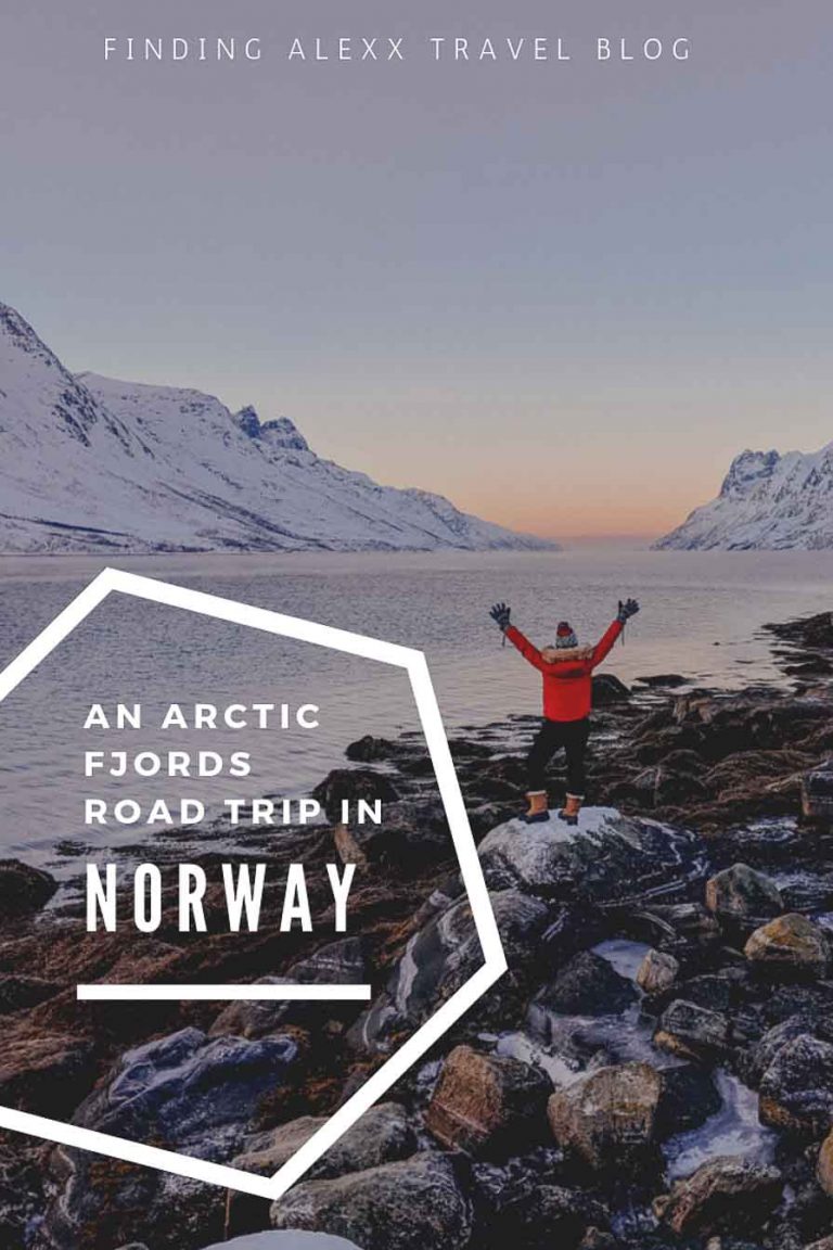 A Tromso Road Trip Through The Arctic Fjords Finding Alexx