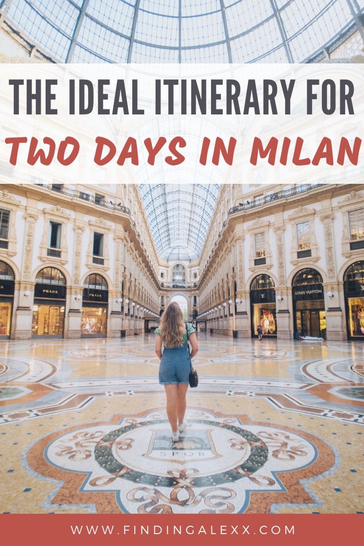 2 Days In Milan: The Perfect Milan Itinerary – Finding Alexx Travel Blog